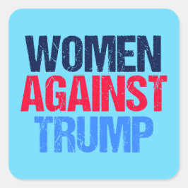 Pegatina Cuadrada Las mujeres contra Trump