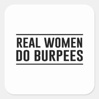 Pegatina Cuadrada Las mujeres reales hacen bromas