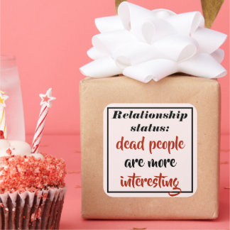 Pegatina Cuadrada Las personas muertas graciosas son más interesante