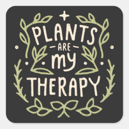 Pegatina Cuadrada Las plantas son mi terapia divertida amante de las