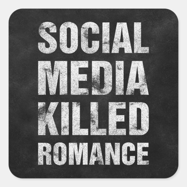 Pegatina Cuadrada Las redes sociales mataron el romance (Anverso)