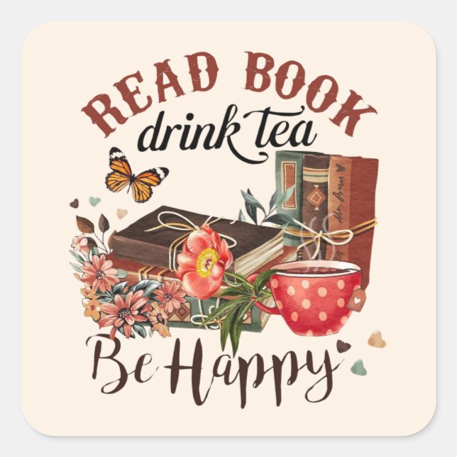 Pegatina Cuadrada Leer libros, beber té y ser feliz (Anverso)