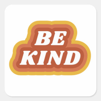 Pegatina Cuadrada Lema Be Kind Retro