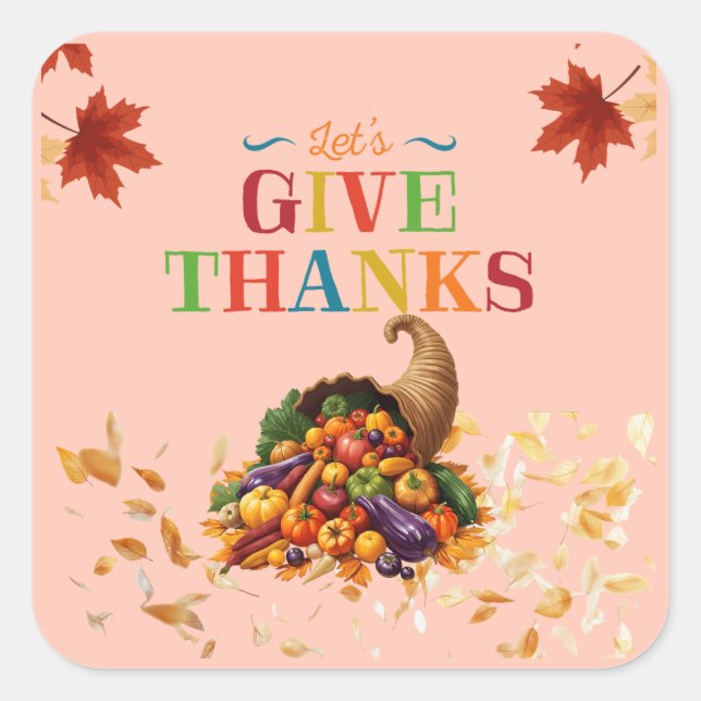Pegatina Cuadrada Let’s Give Thanks Cornucopia Thanksgiving (Anverso)