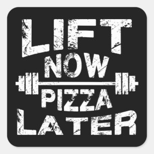 Pegatina Cuadrada Levantar ahora, Pizza después - Divertido entrenam