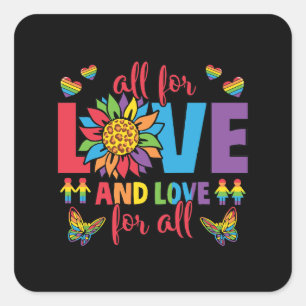 Pegatina Cuadrada LGBTQ - Todo por amor y amor para todos