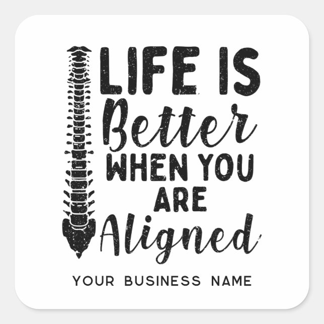 Pegatina Cuadrada Life is Better When You're Aligned Chiropractor (Anverso)