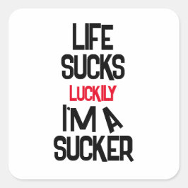 Pegatina Cuadrada Life Sucks Funny Motivational Sticker – Dark Humor