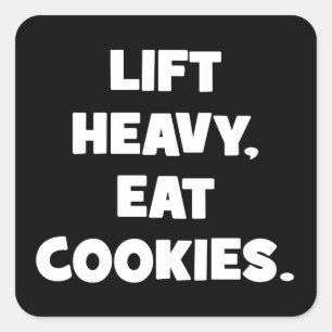 Pegatina Cuadrada Lift Heavy Eat Cookies - Funny - Novedad de entren