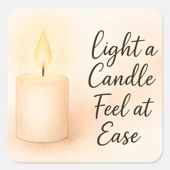 Pegatina Cuadrada Light a Candle Feel at Ease (Anverso)
