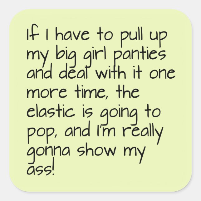 Pegatina Cuadrada Lime Green Put Grandes Chicas De Palabras Diciendo (Anverso)