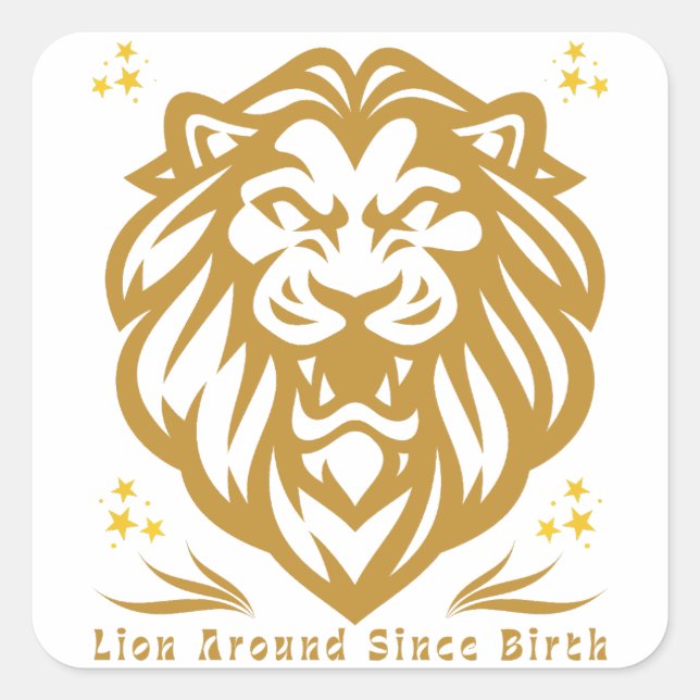 Pegatina Cuadrada Lion Around Since Birth : Funny Lazy Lion Design (Anverso)