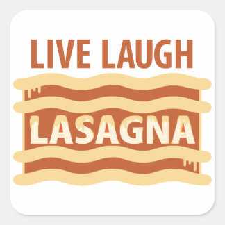 Pegatina Cuadrada Live Laugh Lasagna