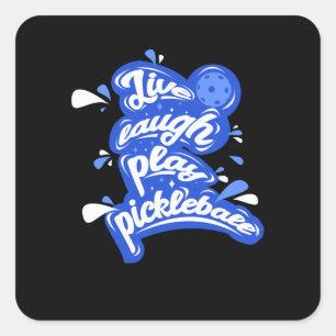 Pegatina Cuadrada Live Laugh Play Pickleball