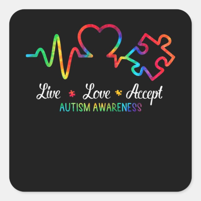 Pegatina Cuadrada Live Love Accept Autism Awareness Times Dye Mom (Anverso)