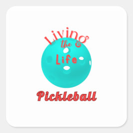 Pegatina Cuadrada Living The Life Pickleball
