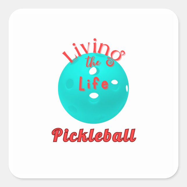 Pegatina Cuadrada Living The Life Pickleball (Anverso)
