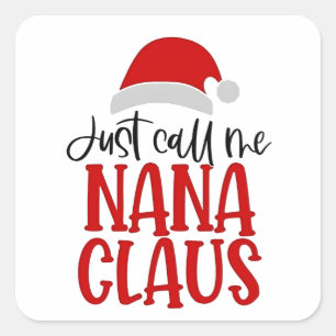 Pegatina Cuadrada Llámame Nana Claus Mamá de Navidad