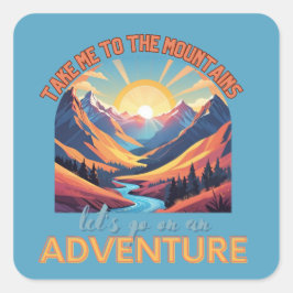Pegatina Cuadrada Llévame a las montañas