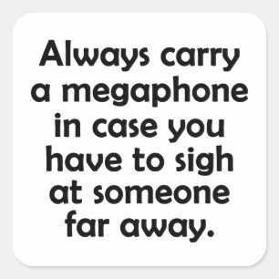 Pegatina Cuadrada Llevar siempre un megáfono