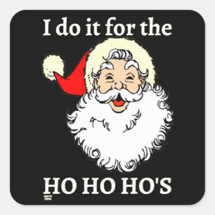 Pegatina Cuadrada LO HAGO POR LA divertida santa claus de HO HO