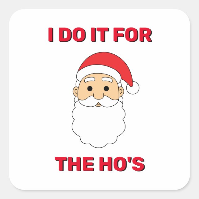 Pegatina Cuadrada Lo Hago Por Las Putas Santa Claus Malvado Blanco (Anverso)