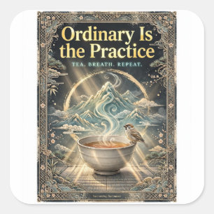 Pegatina Cuadrada "Lo ordinario es la práctica" Zen Tee