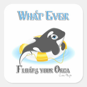 Pegatina Cuadrada Lo que sea que flote tu ballena orca