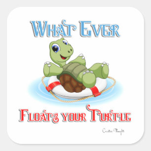 Pegatina Cuadrada Lo que sea que flote tu tortuga