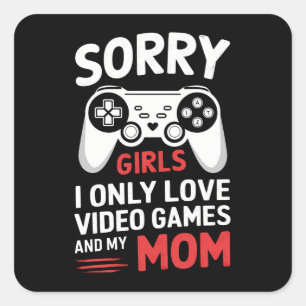 Pegatina Cuadrada Lo Siento Chicas, Solo Me Encantan Los Videojuegos