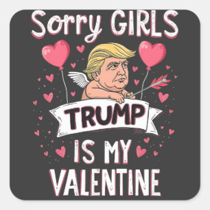 Pegatina Cuadrada Lo siento Chicas Trump es mi amante de San Valentí