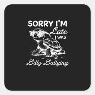 Pegatina Cuadrada Lo siento, llegué tarde. Dilly Dallying Meme Sloth