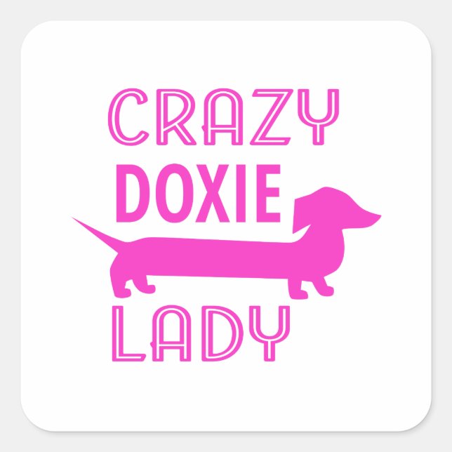 Pegatina Cuadrada Loco Doxie Lady Funny Dachshund Mama (Anverso)