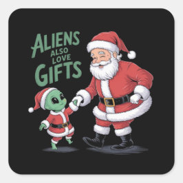 Pegatina Cuadrada Los Alienígenas también aman los regalos que toman