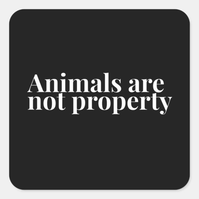 Pegatina Cuadrada Los animales no son propiedad de los derechos anim (Anverso)