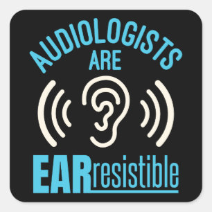 Pegatina Cuadrada Los audiólogos son resistiblemente divertidos de l