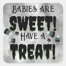 Pegatina Cuadrada ¡Los bebés son dulces! ¡Ten un trato!