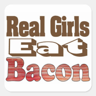Pegatina Cuadrada Los Chicas reales comen a Bacon