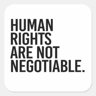 Pegatina Cuadrada Los derechos humanos no son negociables