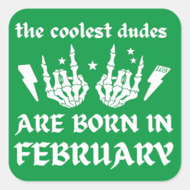 PEGATINA CUADRADA LOS DUDOS MÁS COLOR NACEN EN FEBRERO DE AÑO