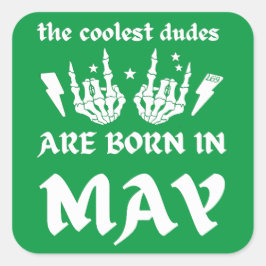 PEGATINA CUADRADA LOS DUDOS MÁS REFRIGERADOS NACEN EN MAYO.