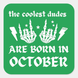 PEGATINA CUADRADA LOS DUDOS MÁS REFRIGERADOS NACEN EN OCTUBRE.