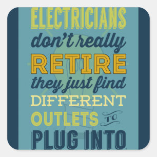 Pegatina Cuadrada Los electricistas no se retiran del humor