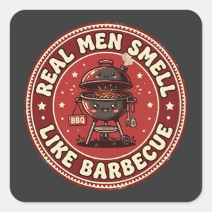 Pegatina Cuadrada Los hombres de verdad huelen a barbacoa Parrilla