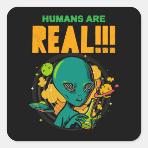 Pegatina Cuadrada ¡¡¡¡¡¡¡Los humanos son REALES!!!!!! Ilustrador con