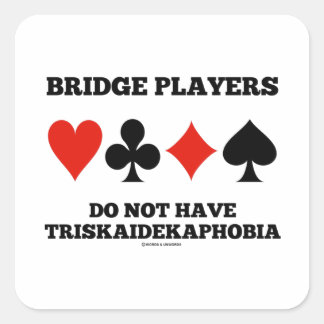 Pegatina Cuadrada Los jugadores puente no tienen Triskaidekafobia