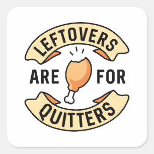 Pegatina Cuadrada Los Leftovers Son Para Quitters