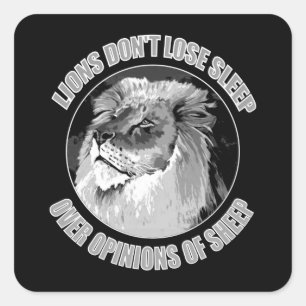 Pegatina Cuadrada Los leones no pierden el sueño por opiniones de ov