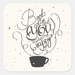 Pegatina Cuadrada Los libros café y usted me hacen feliz