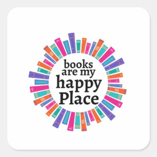 Pegatina Cuadrada los libros son mi lugar feliz